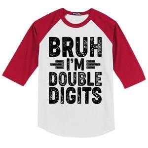 Funny Bruh Im Double Digits 10th Birthday Kids Colorblock Raglan Jersey