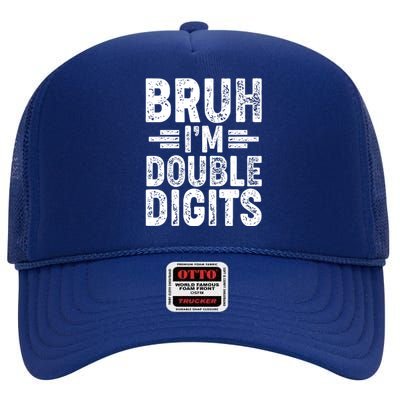 Funny Bruh Im Double Digits 10th Birthday High Crown Mesh Back Trucker Hat