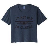 Funny Biplane Im Not Old Im Classic Vintage Airplane Pilot Women's Crop Top Tee