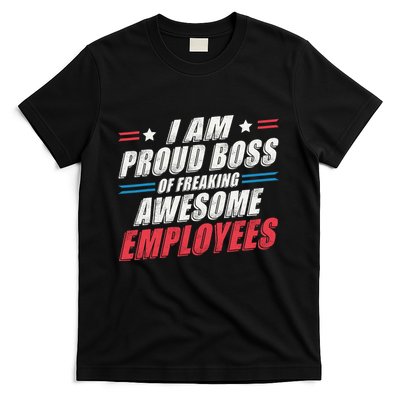 Funny Boss IM A Proud Boss Of Freaking Awesome Employees T-Shirt
