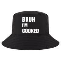 Funny Bruh I'm Cooked Meme Humor Cool Comfort Performance Bucket Hat