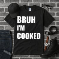 Funny Bruh I'm Cooked Meme Humor Tall T-Shirt