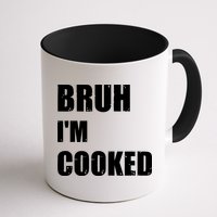 Funny Bruh I'm Cooked Meme Humor Mug