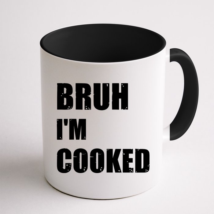 Funny Bruh I'm Cooked Meme Humor Mug
