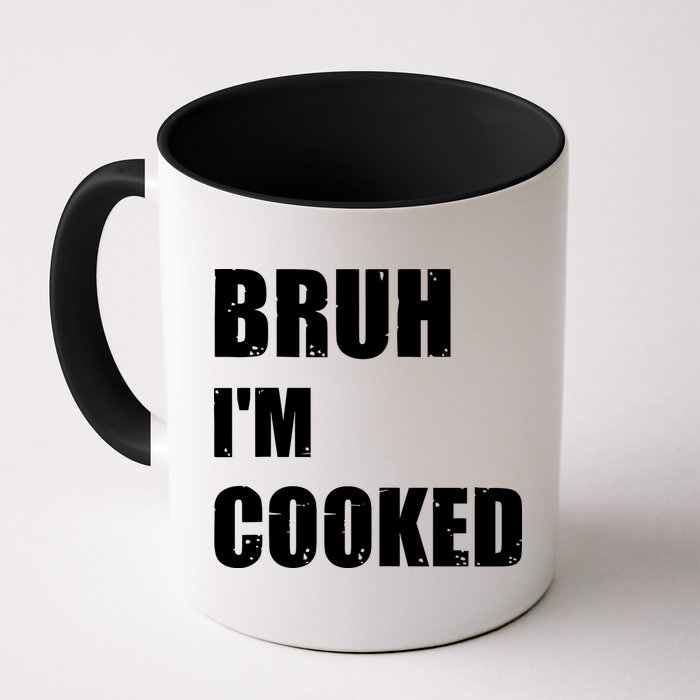 Funny Bruh I'm Cooked Meme Humor Mug