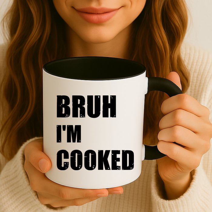 Funny Bruh I'm Cooked Meme Humor Mug