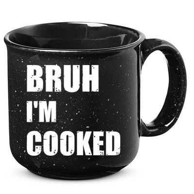 Funny Bruh I'm Cooked Meme Humor 15oz Campfire Ceramic Mug