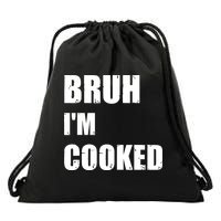 Funny Bruh I'm Cooked Meme Humor Drawstring Bag