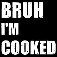 Funny Bruh I'm Cooked Meme Humor Baby Bodysuit
