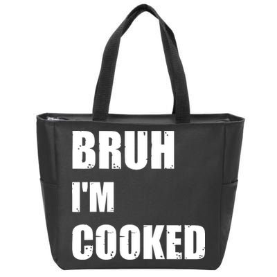 Funny Bruh I'm Cooked Meme Humor Zip Tote Bag