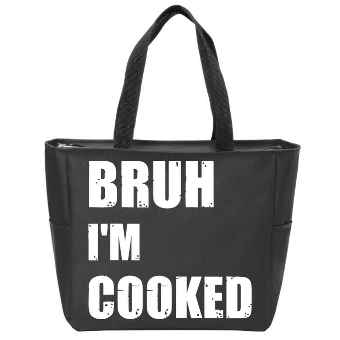Funny Bruh I'm Cooked Meme Humor Zip Tote Bag
