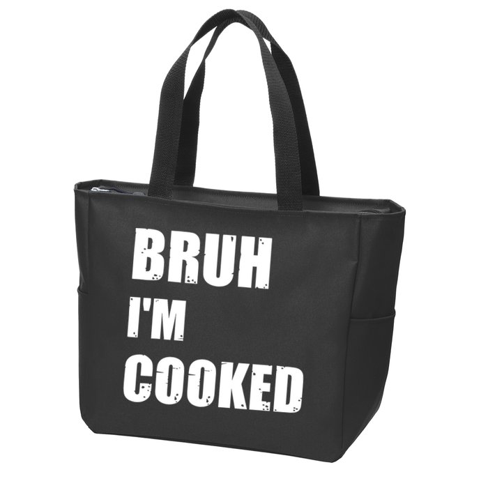 Funny Bruh I'm Cooked Meme Humor Zip Tote Bag