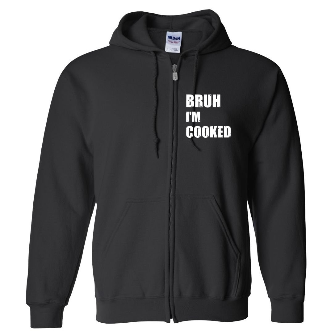 Funny Bruh I'm Cooked Meme Humor Full Zip Hoodie