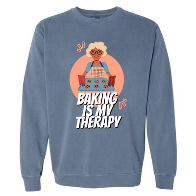 Funny Baking Is My Therapy Mom Cooking Bakers Baking Lover Gift Garment-Dyed Sweatshirt