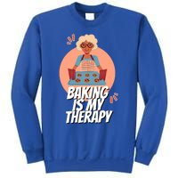 Funny Baking Is My Therapy Mom Cooking Bakers Baking Lover Gift Sweatshirt