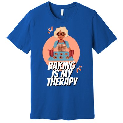 Funny Baking Is My Therapy Mom Cooking Bakers Baking Lover Gift Premium T-Shirt