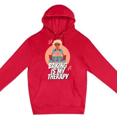 Funny Baking Is My Therapy Mom Cooking Bakers Baking Lover Gift Premium Pullover Hoodie