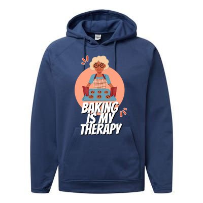 Funny Baking Is My Therapy Mom Cooking Bakers Baking Lover Gift Performance Fleece Hoodie