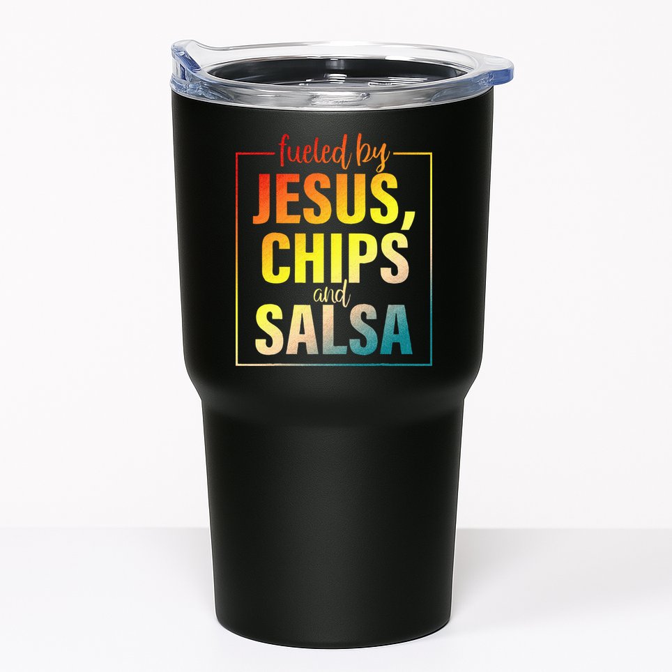 Fueled By Jesus Chips & Salsa Mexican Food Lovers Tumbler