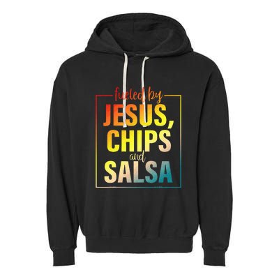 Fueled By Jesus Chips & Salsa Mexican Food Lovers Garment-Dyed Fleece Hoodie