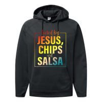 Fueled By Jesus Chips & Salsa Mexican Food Lovers Performance Fleece Hoodie