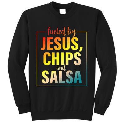 Fueled By Jesus Chips & Salsa Mexican Food Lovers Sweatshirt