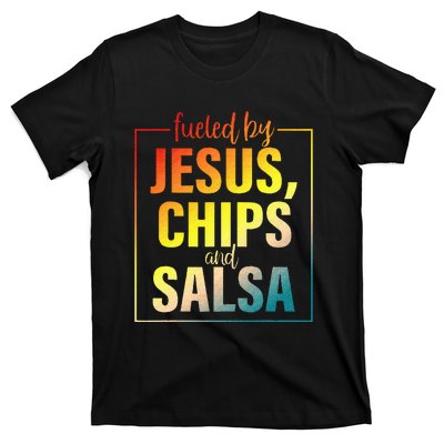 Fueled By Jesus Chips & Salsa Mexican Food Lovers T-Shirt