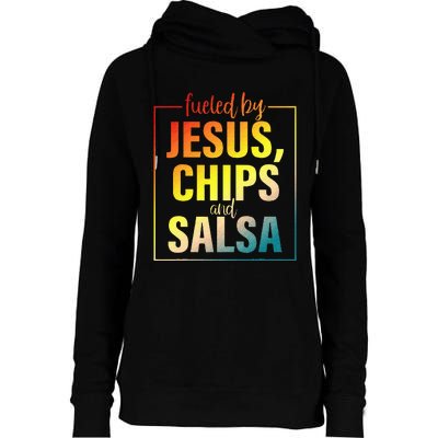 Fueled By Jesus Chips & Salsa Mexican Food Lovers Womens Funnel Neck Pullover Hood