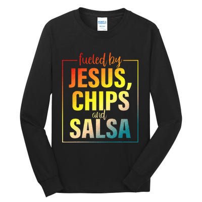 Fueled By Jesus Chips & Salsa Mexican Food Lovers Tall Long Sleeve T-Shirt