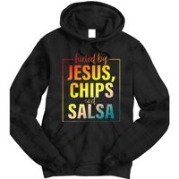 Fueled By Jesus Chips & Salsa Mexican Food Lovers Tie Dye Hoodie