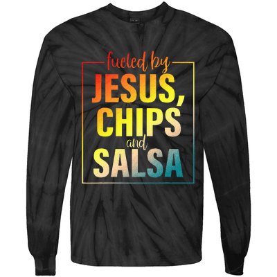 Fueled By Jesus Chips & Salsa Mexican Food Lovers Tie-Dye Long Sleeve Shirt