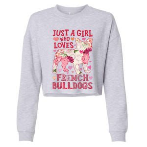 French Bulldog Just A Who Loves Dog Flower Women Floral Cropped Pullover Crew