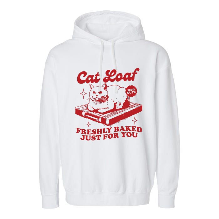 Freshly Baked Just For You Funny Retro Cat Trendy Vintage Meme Garment-Dyed Fleece Hoodie