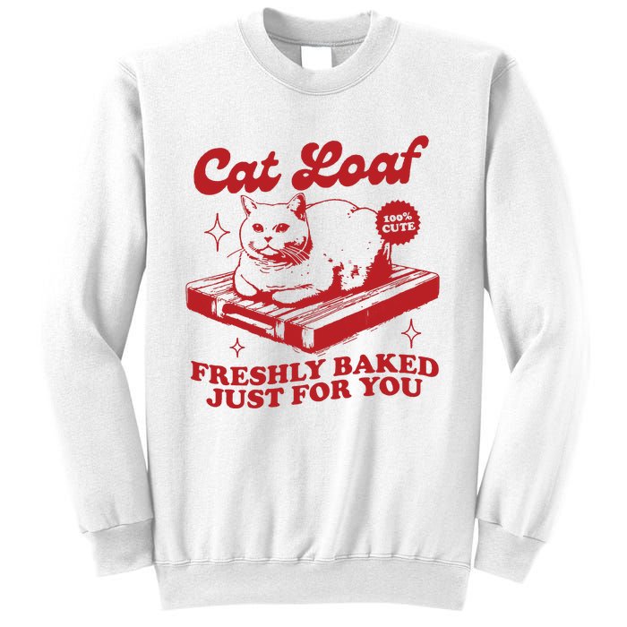 Freshly Baked Just For You Funny Retro Cat Trendy Vintage Meme Sweatshirt