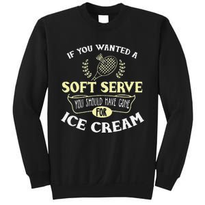 Funny Badminton Joke Soft Serve Quote Badminton Player Gift Sweatshirt