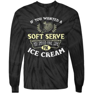 Funny Badminton Joke Soft Serve Quote Badminton Player Gift Tie-Dye Long Sleeve Shirt