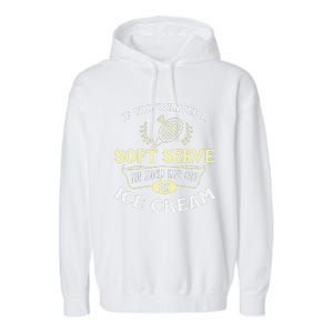 Funny Badminton Joke Soft Serve Quote Badminton Player Gift Garment-Dyed Fleece Hoodie