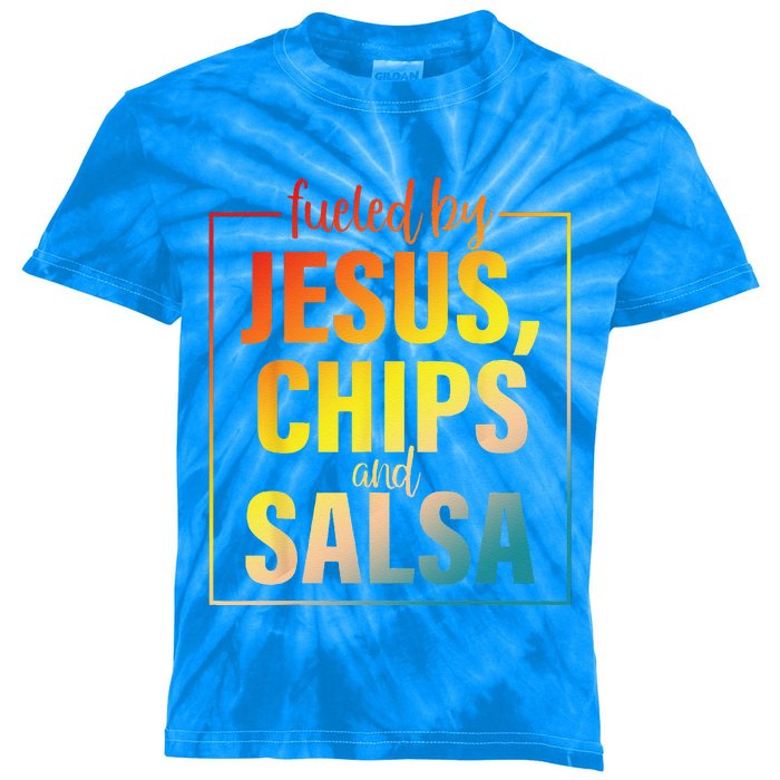 Fueled By Jesus Chips & Salsa Mexican Food Lovers Kids Tie-Dye T-Shirt