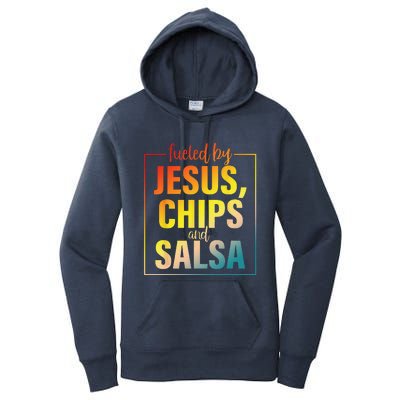 Fueled By Jesus Chips & Salsa Mexican Food Lovers Women's Pullover Hoodie