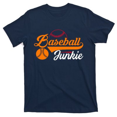 Funny Baseball Junkie Baseball Quote Baseball Lover T-Shirt