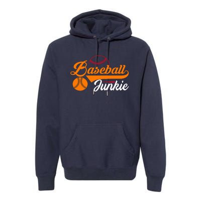 Funny Baseball Junkie Baseball Quote Baseball Lover Premium Hoodie