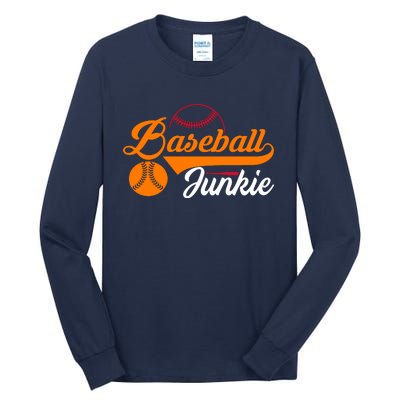 Funny Baseball Junkie Baseball Quote Baseball Lover Tall Long Sleeve T-Shirt