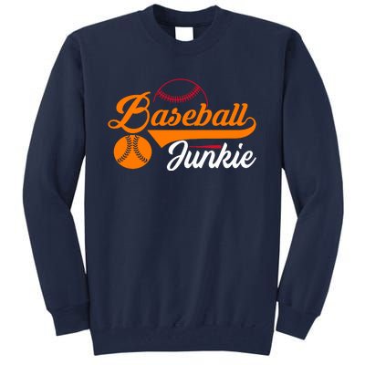 Funny Baseball Junkie Baseball Quote Baseball Lover Tall Sweatshirt