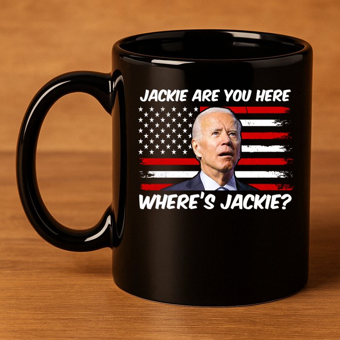 Funny Biden Jackie Are You Here Where's Jackie? 11oz C Handle Ceramic Mug