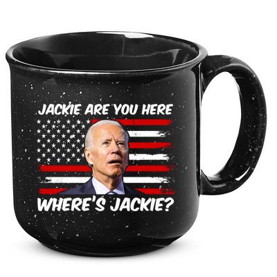 Funny Biden Jackie Are You Here Where's Jackie? 15oz Campfire Ceramic Mug