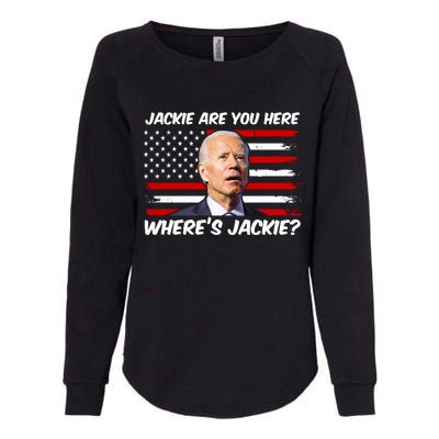 Funny Biden Jackie Are You Here Where's Jackie? Womens California Wash Sweatshirt