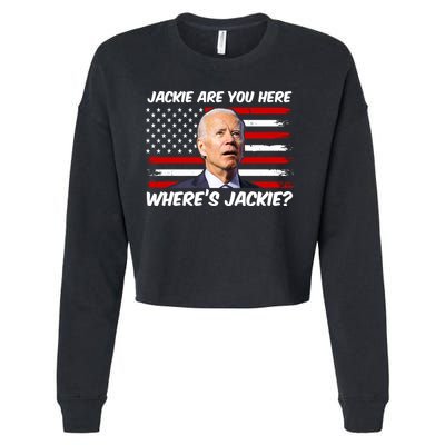 Funny Biden Jackie Are You Here Where's Jackie? Cropped Pullover Crew