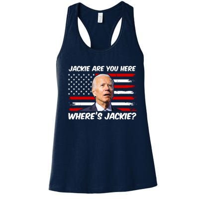 Funny Biden Jackie Are You Here Where's Jackie? Women's Racerback Tank