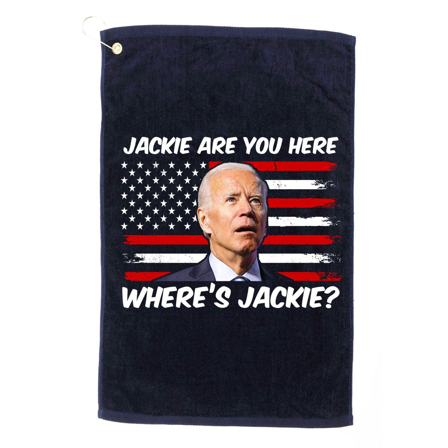 Funny Biden Jackie Are You Here Where's Jackie? Golf Towel