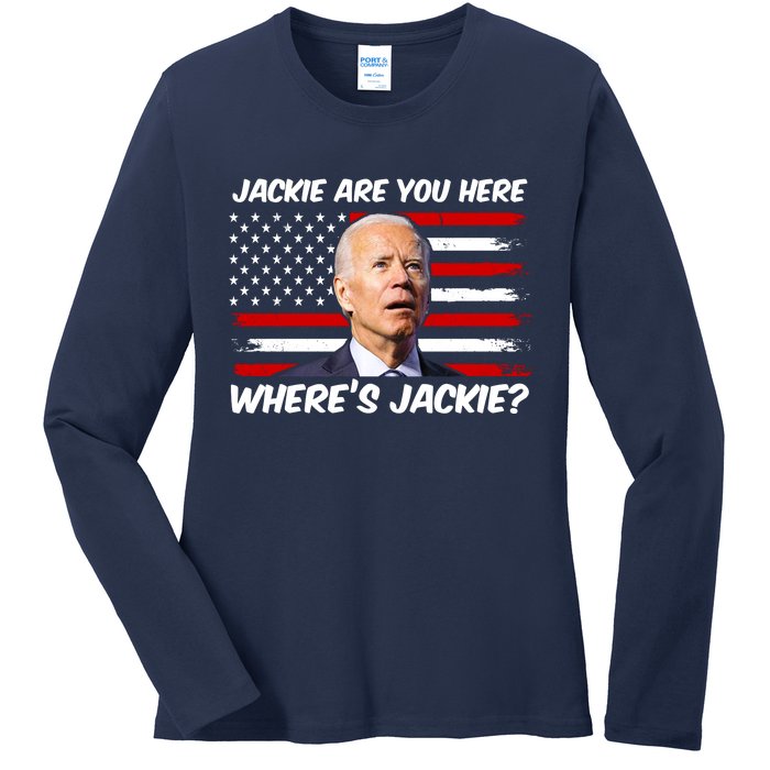 Funny Biden Jackie Are You Here Where's Jackie? Ladies Long Sleeve Shirt